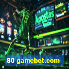 80 gamebet.com